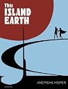 Andreas Hofer: This Island Earth Andreas Hofer: This Island Earth