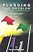 Flagging the Problem: A New...