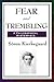 Fear and Trembling by Søren Kierkegaard Fear and Trembling by Søren Kierkegaard