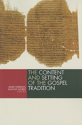 The Content and the Setting of the Gospel Tradition (Paperback)