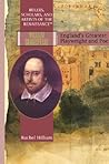 William Shakespeare: England's Greatest Playwright and Poet (RULERS, SCHOLARS, AND ARTISTS OF THE RENAISSANCE)