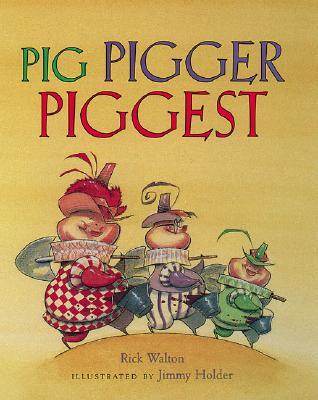Pig, Pigger, Piggest (Paperback)