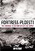 Fortress Ploesti:  The Camp...
