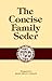 Concise Family Seder by Alfred J. Kolatch