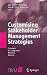 Customising Stakeholder Management Strategies: Concepts for Long-term Business Success