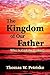 The Kingdom of Our Father: ...