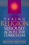 Taking Religion Seriously Across the Curriculum Taking Religion Seriously Across the Curriculum