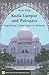 Kuala Lumpur and Putrajaya: Negotiating Urban Space in Malaysia (ASAA Southeast Asia Publications)