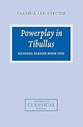Powerplay in Tibullus: Reading Elegies Book One