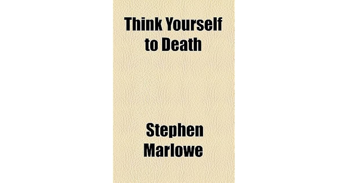 Think Yourself to Death by Stephen Marlowe