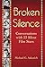 Broken Silence: Conversatio...
