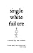 Single White Failure