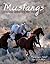 Mustangs: Wild Horses of th...