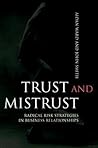 Trust and Mistrust: Radical Risk Strategies in Business Relationships