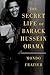 The Secret Life of Barack Hussein Obama