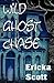 Wild Ghost Chase