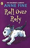 Roll Over Roly by Anne Fine