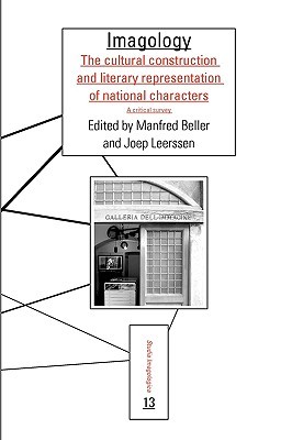 Imagology: The cultural construction and literary representation of national characters. A critical survey (Studia Imagologica, 13)