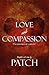 Love and Compassion by Patch