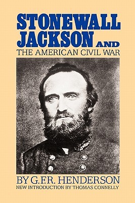 Stonewall Jackson and the American Civil War (Paperback)