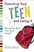 Parenting Your Teen and Lov...