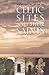 Celtic Sites and Their Sain...