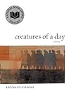 Creatures of a Day: Poems