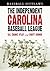 The Independent Carolina Baseball League, 1936-1938: Baseball Outlaws