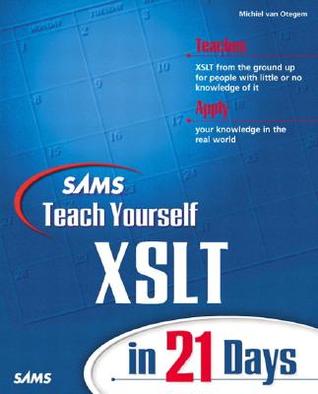 Sams Teach Yourself Xslt in 21 Days (Paperback)