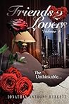 Friends 2 Lovers by Jonathan Anthony Burkett