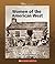 Women Of The American West (Watts Library)