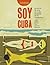 Soy Cuba by Carole Goodman