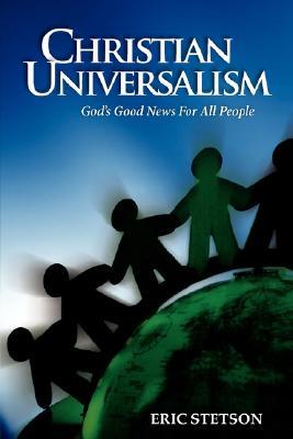 Christian Universalism: God's Good News for All People (Paperback)