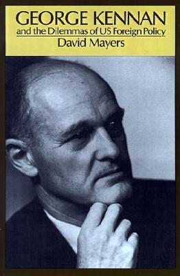 George Kennan and the Dilemmas of Us Foreign Policy (Paperback)