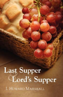 Last Supper and Lord's Supper (Paperback)