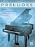 Preludes, Vol 1: Early Intermediate to Intermediate Original Piano Solos (Robert D. Vandall Classics, Vol 1)
