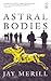 Astral Bodies (Salt Modern Fiction)