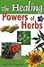 The Healing Powers of Herbs