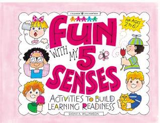 Fun with My 5 Senses: Activities to Build Learning Readiness