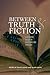 Between Truth and Fiction: A Narrative Reader in Literature and Theology