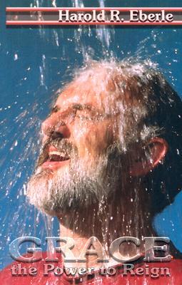 Grace...the Power to Reign: The Light Shining from Romans 5-8 (Paperback)