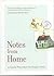 Notes From Home: 20 Canadian Writers Share Their Thoughts of Home