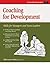 Coaching for Development: Skills for Managers and Team Leaders (Fifty-Minute Series)