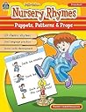Nursery Rhymes: Puppets, Patterns & Props : Preschool