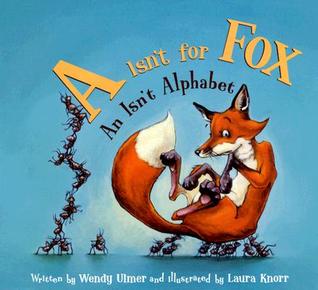 A Isn't for Fox: An Isn't Alphabet (Hardcover)