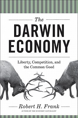 The Darwin Economy: Liberty, Competition, and the Common Good