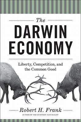 The Darwin Economy: Liberty, Competition, and the Common Good (Hardcover)
