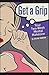 Get a Grip: Your Two Week M...