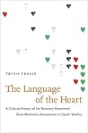 The Language of the Heart: A Cultural History of the Recovery Movement from Alcoholics Anonymous to Oprah Winfrey