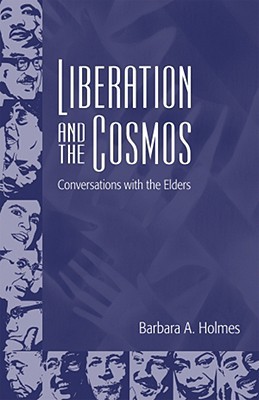 Liberation and the Cosmos: Conversations With the Elders (Paperback)